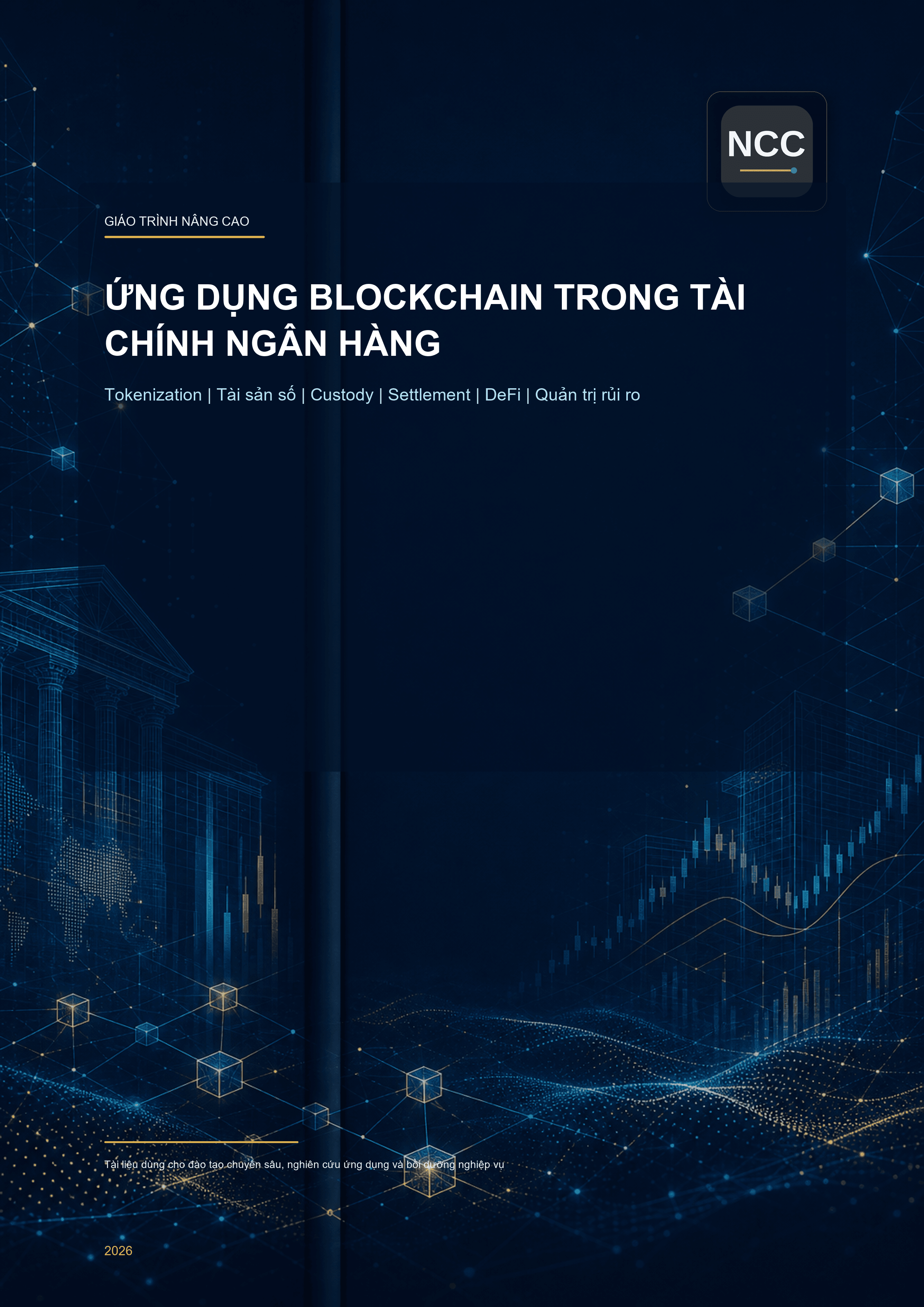 Giáo trình nâng cao: Ứng dụng Blockchain trong Tài chính Ngân hàng